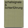 Schallsignale & Lichterführung door Michael Schulze