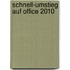 Schnell-Umstieg auf Office 2010