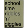 School Time Riddles 'n' Giggles door Wayne Becker