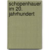 Schopenhauer im 20. Jahrhundert door Andreas Hansert