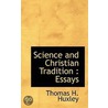 Science And Christian Tradition by Thomas H. Huxley