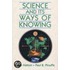 Science And Its Ways Of Knowing