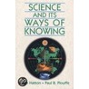 Science And Its Ways Of Knowing door Paul B. Plouffe