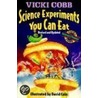 Science Experiments You Can Eat door Vicki Cobb
