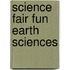 Science Fair Fun Earth Sciences