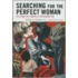 Searching for the Perfect Woman
