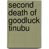 Second Death of Goodluck Tinubu door Michael Stanley
