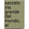 Secreto Ms Grande Del Mundo, El door Marc Ellen