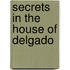 Secrets in the House of Delgado