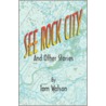 See Rock City and Other Stories door Tom Watson