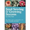 Seed Sowing And Growing Success door Karen Platt