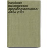 Handboek Buitengewoon opsporingsambtenaar editie 2009 door L. Janssen