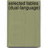 Selected Fables (Dual-Language) door Stanley Appelbaum