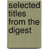 Selected Titles From The Digest door Bryan Walker