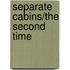 Separate Cabins/The Second Time