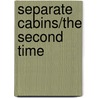 Separate Cabins/The Second Time door Janet Dailey