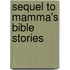 Sequel To Mamma's Bible Stories