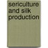 Sericulture And Silk Production