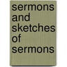 Sermons And Sketches Of Sermons door Anonymous Anonymous