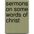 Sermons On Some Words Of Christ