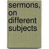 Sermons, On Different Subjects door Samuel Johnson