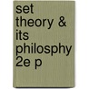 Set Theory & Its Philosphy 2e P door Michael Potter