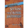 Settling the Colonial Southwest door W. Hicks George