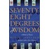 Seventy-Eight Degrees of Wisdom