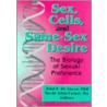 Sex, Cells, and Same-Sex Desire door John P. De Cecco