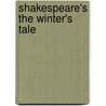 Shakespeare's The Winter's Tale by Shakespeare William Shakespeare
