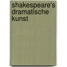 Shakespeare's Dramatische Kunst door Hermann Ulrici