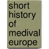 Short History of Medival Europe
