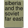 Siberia and the Soviet Far East door Abraham Resnick
