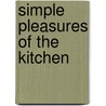Simple Pleasures Of The Kitchen door Susannah Seton