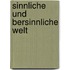 Sinnliche Und Bersinnliche Welt