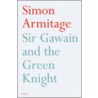 Sir Gawain And The Green Knight door Simon Armitage