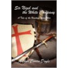 Sir Nigel And The White Company door Sir Arthur Conan Doyle