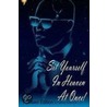 Sit Yourself In Heaven At Once! by Thaddeus Muhammad