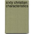 Sixty Christian Characteristics