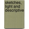 Sketches, Light And Descriptive door William Chambers