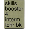 Skills Booster 4 Interm Tchr Bk door Hannah Green