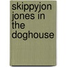 Skippyjon Jones in the Doghouse door Judith Byron Schachner