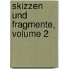 Skizzen Und Fragmente, Volume 2 by Otto Ludwig