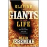 Slaying the Giants in Your Life by Dr David Jeremiah