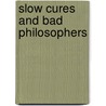 Slow Cures and Bad Philosophers door Ebenezer Elliott