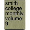 Smith College Monthly, Volume 9 door Onbekend