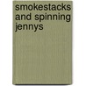 Smokestacks and Spinning Jennys door Sean Price