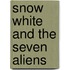 Snow White And The Seven Aliens