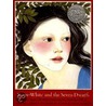 Snow-White and the Seven Dwarfs by Wilheim Grimm