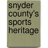 Snyder County's Sports Heritage by Jim Campbell